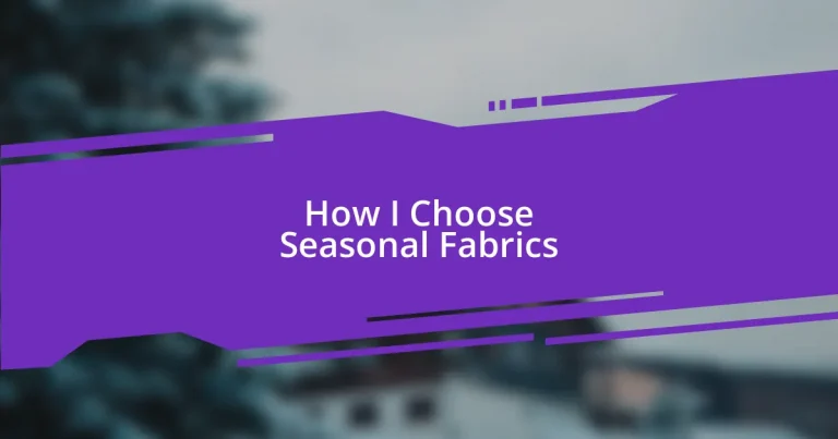 How I Choose Seasonal Fabrics