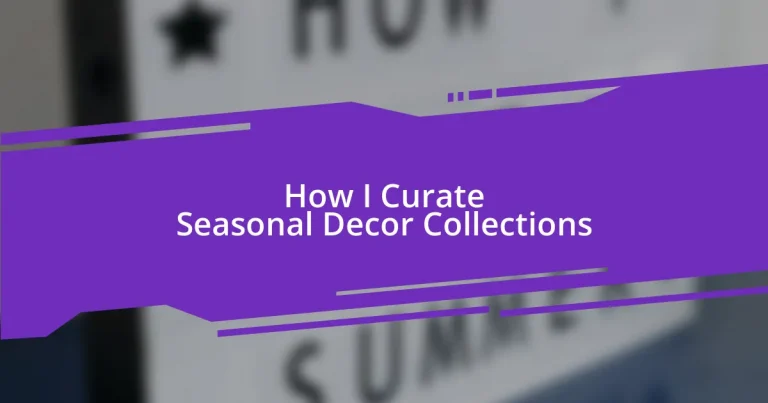 How I Curate Seasonal Decor Collections