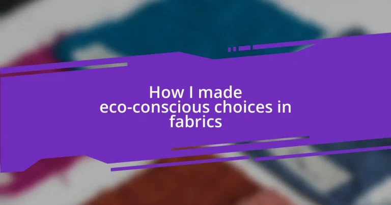 How I made eco-conscious choices in fabrics