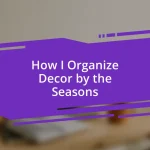 How I Organize Decor by the Seasons