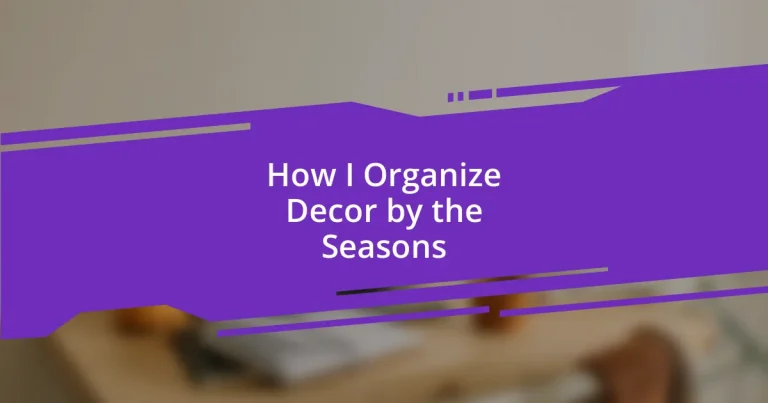 How I Organize Decor by the Seasons