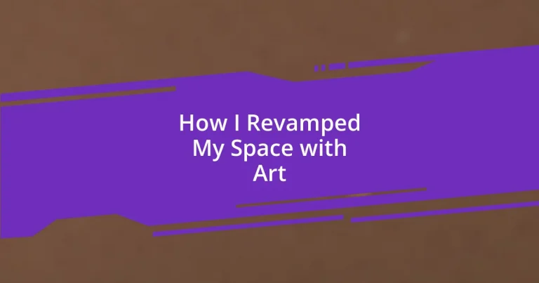 How I Revamped My Space with Art