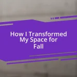 How I Transformed My Space for Fall