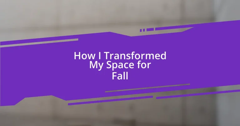 How I Transformed My Space for Fall