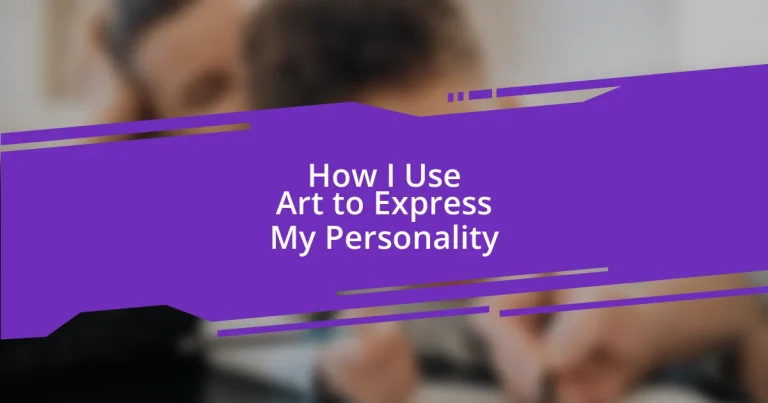 How I Use Art to Express My Personality