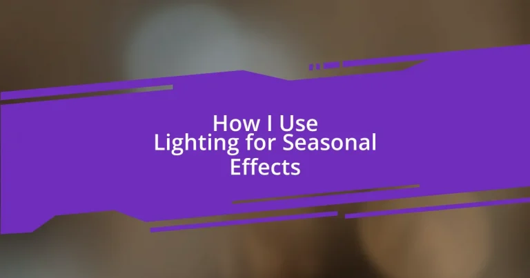 How I Use Lighting for Seasonal Effects