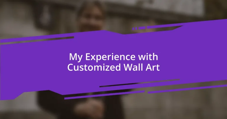 My Experience with Customized Wall Art