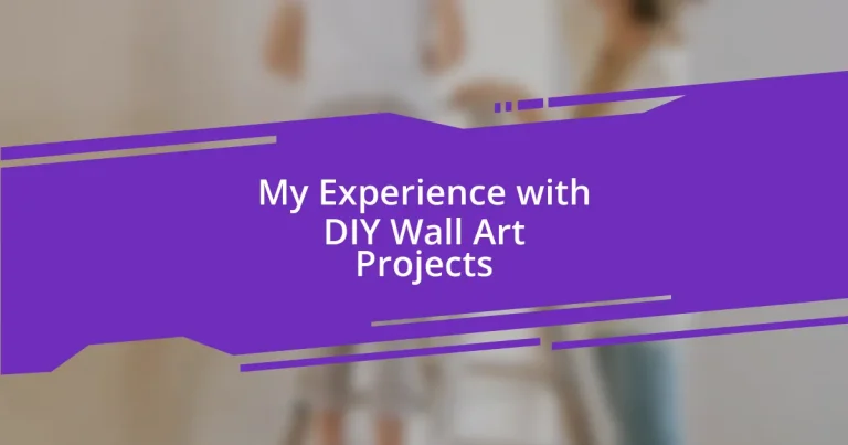 My Experience with DIY Wall Art Projects