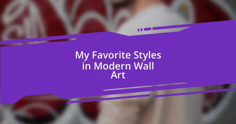 My Favorite Styles in Modern Wall Art