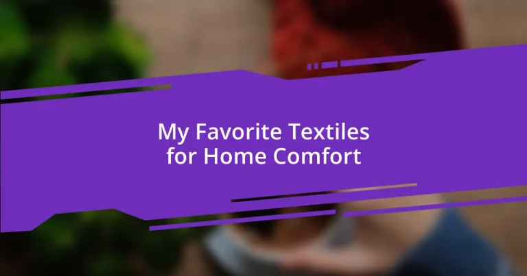 My Favorite Textiles for Home Comfort