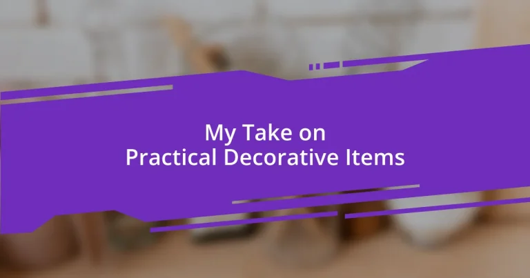 My Take on Practical Decorative Items