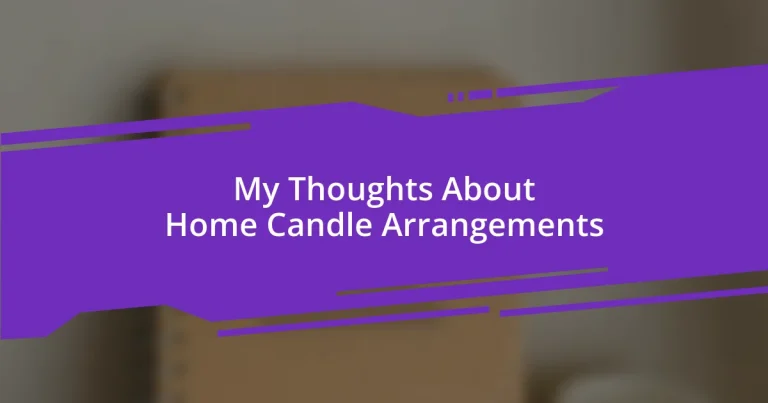 My Thoughts About Home Candle Arrangements