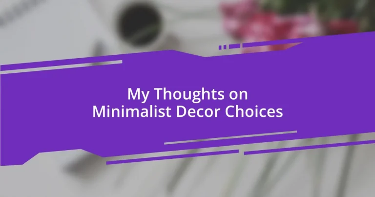 My Thoughts on Minimalist Decor Choices