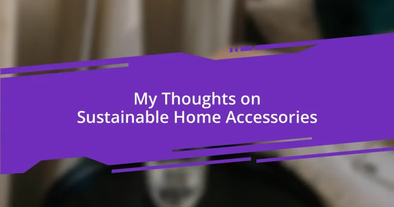 My Thoughts on Sustainable Home Accessories