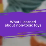 What I learned about non-toxic toys