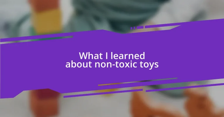 What I learned about non-toxic toys