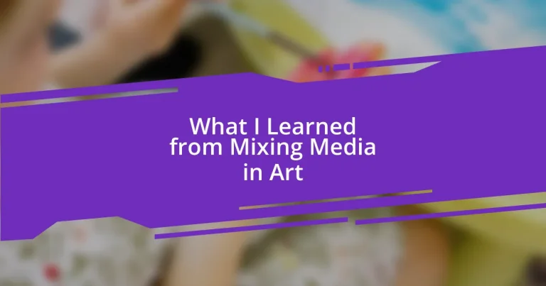 What I Learned from Mixing Media in Art