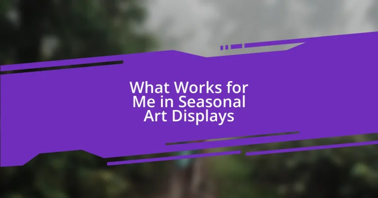 What Works for Me in Seasonal Art Displays