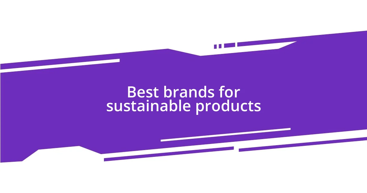 Best brands for sustainable products